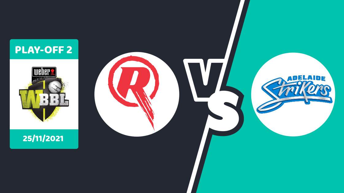 WBBL Prediction - Play-Off 2: Melbourne Renegades vs Adelaide Strikers