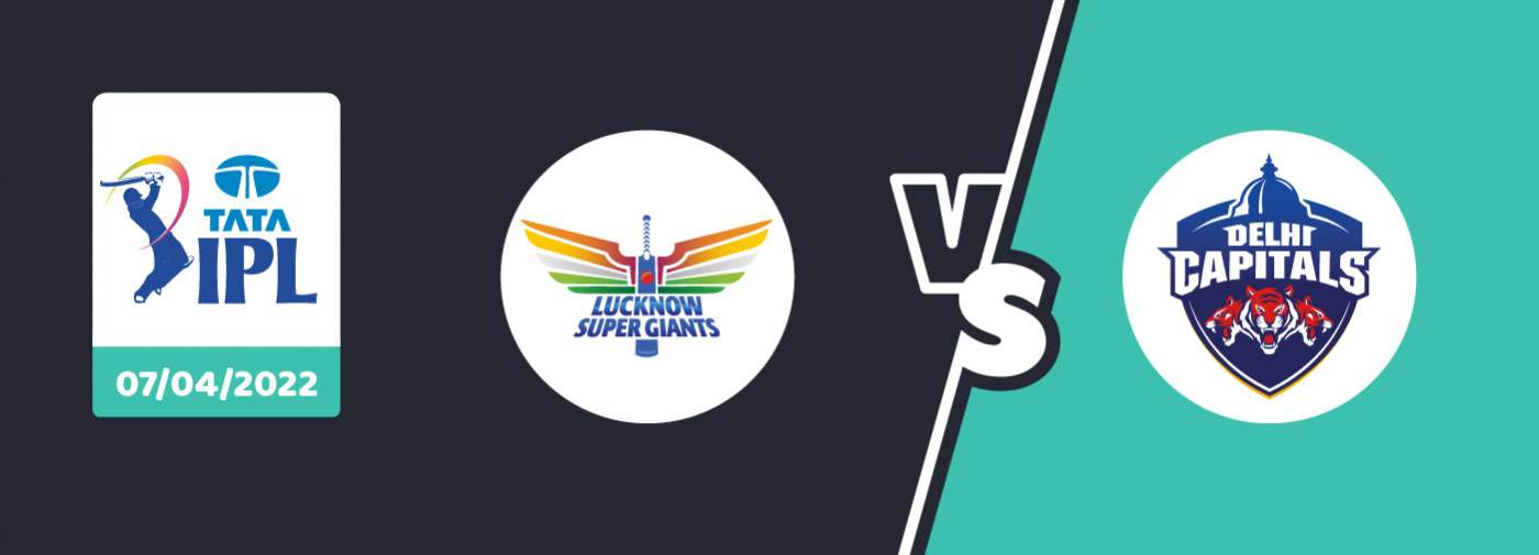 LSG vs DC Prediction – IPL 2022 – Match 15
